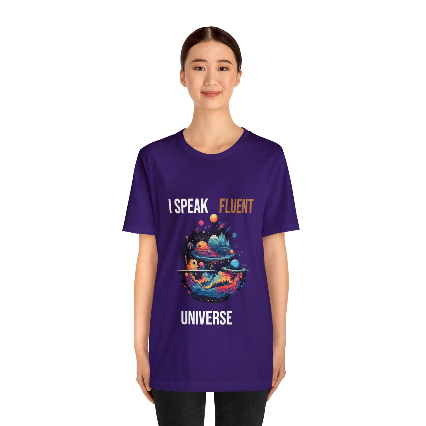 I Speak Fluent UniverseT-shirt -Unisex