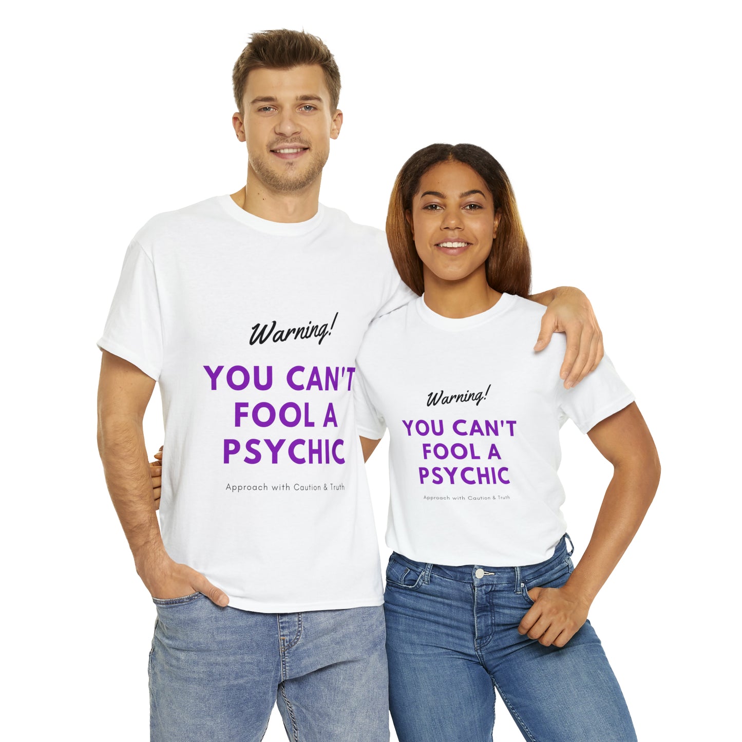 You Can't Fool a Psychic -multiple colors (Unisex)