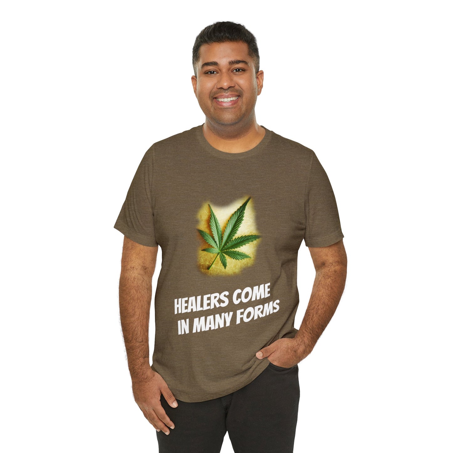 Healers Come in Many Forms T-shirt -Unisex - cannabis