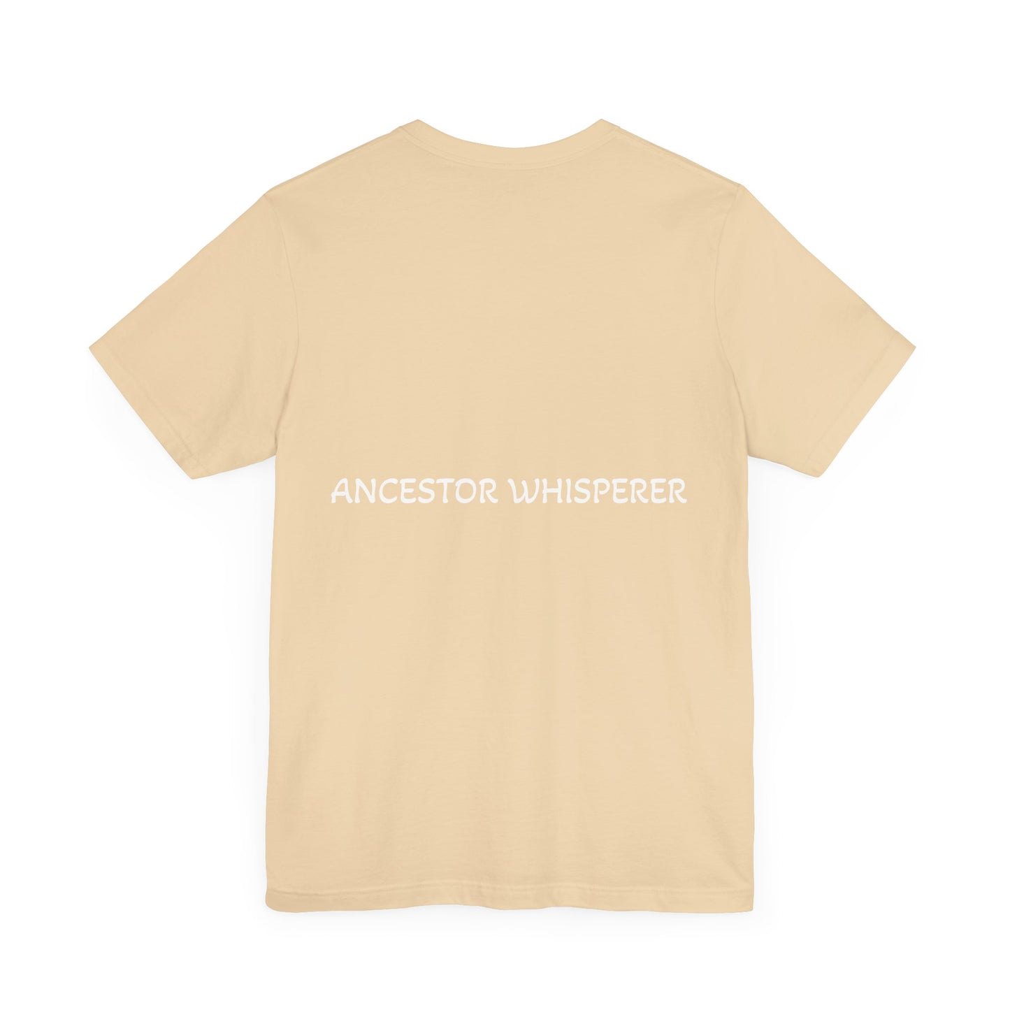 Ancestor Whisperer T-shirt -Unisex