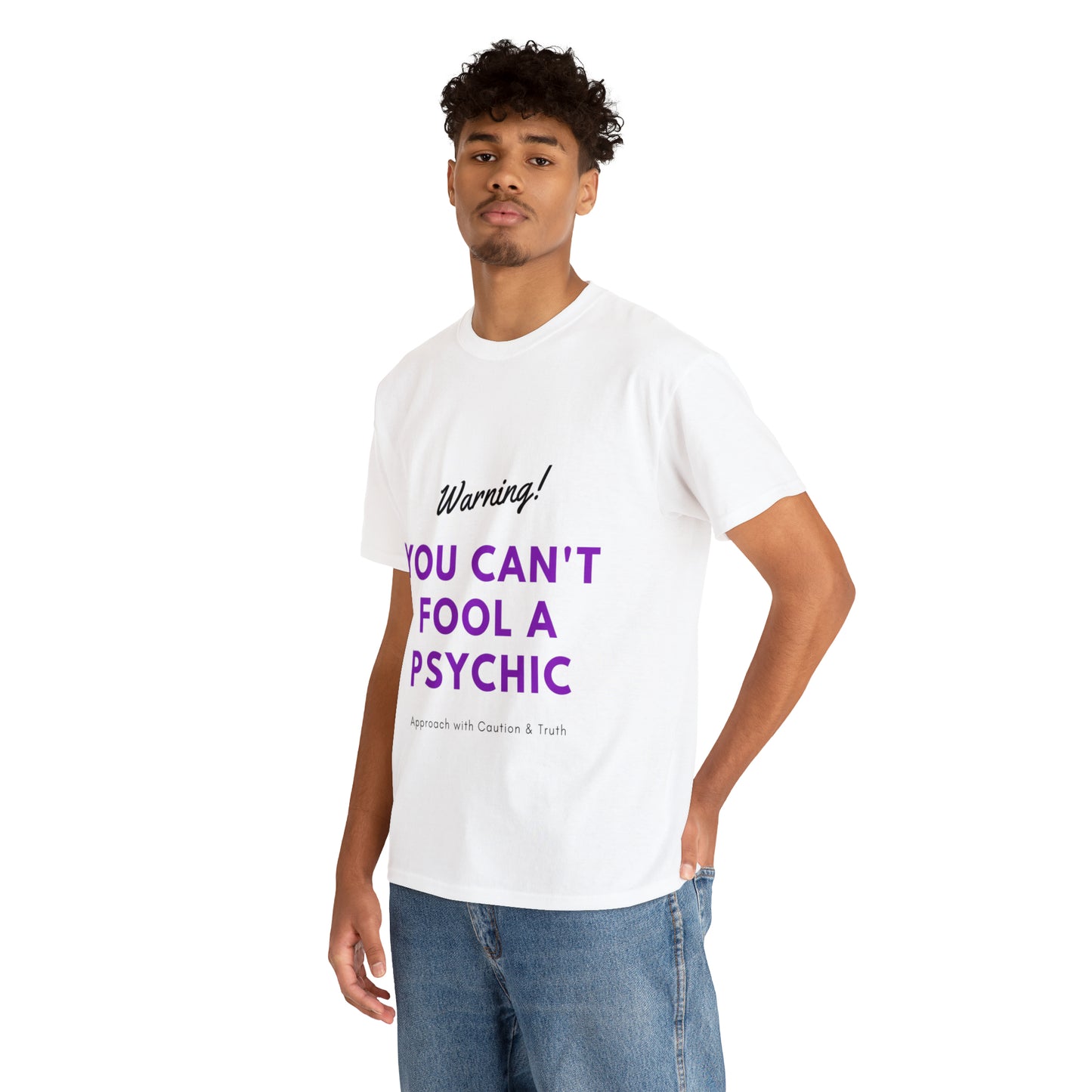 You Can't Fool a Psychic -multiple colors (Unisex)