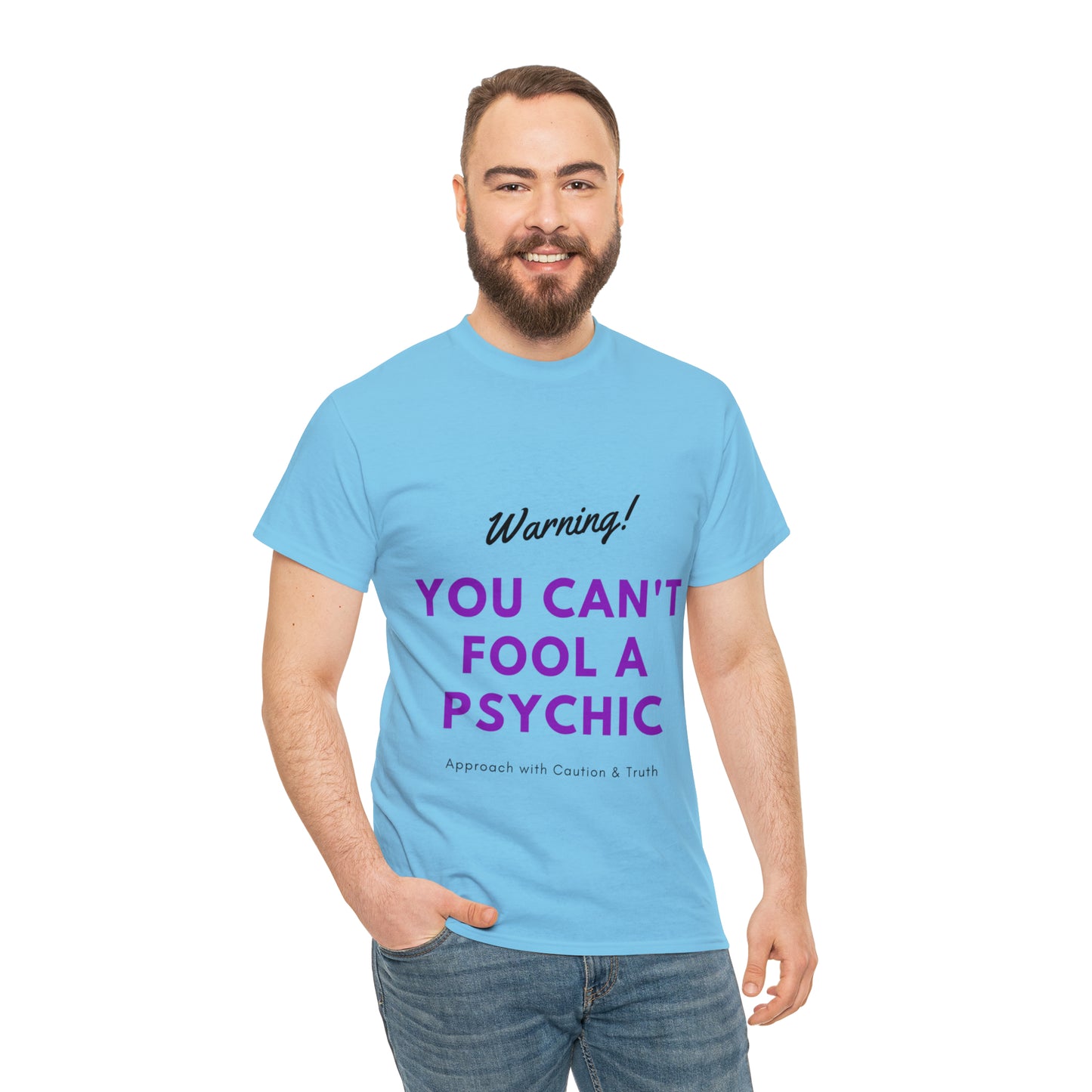 You Can't Fool a Psychic -multiple colors (Unisex)