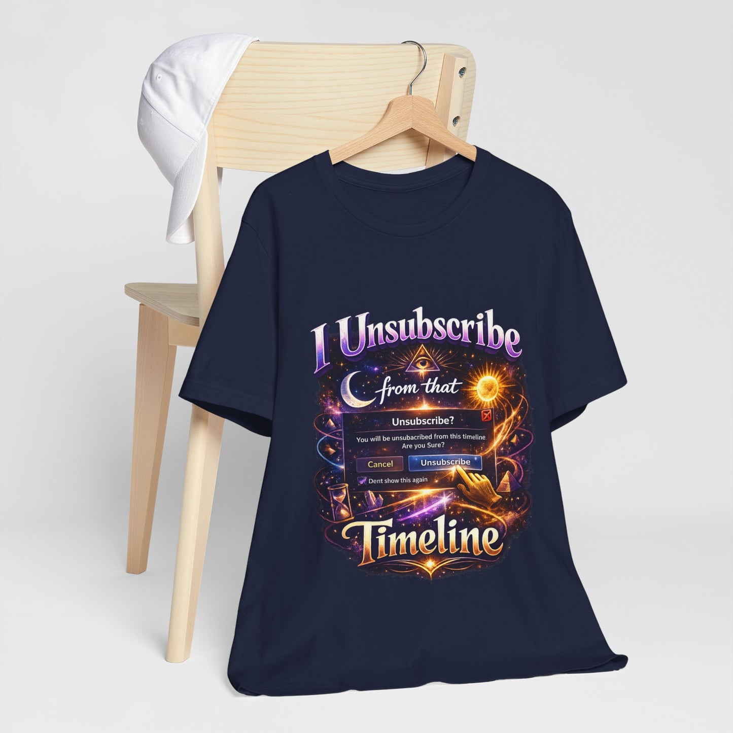 "I Unsubscribe from that Timeline" T-shirt -Unisex 2