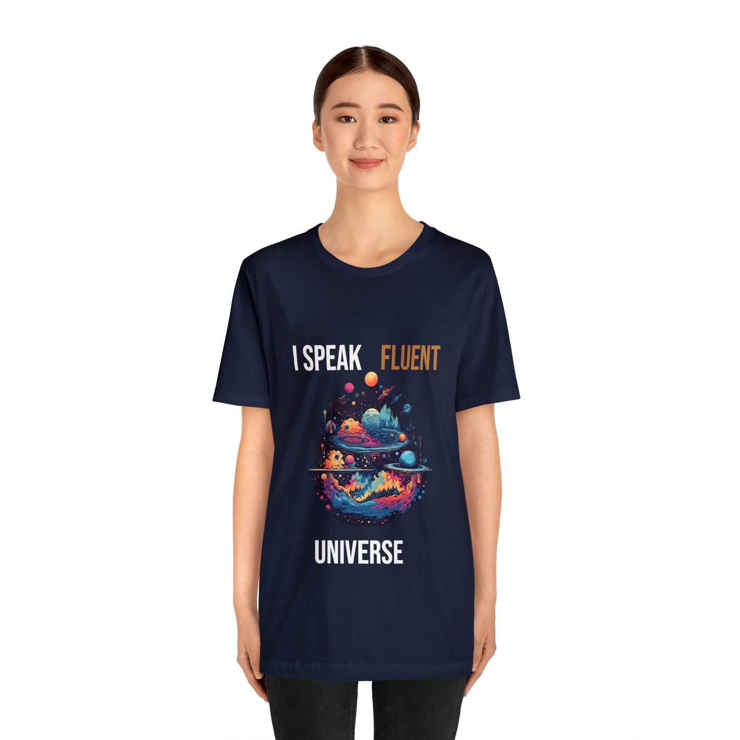 I Speak Fluent UniverseT-shirt -Unisex