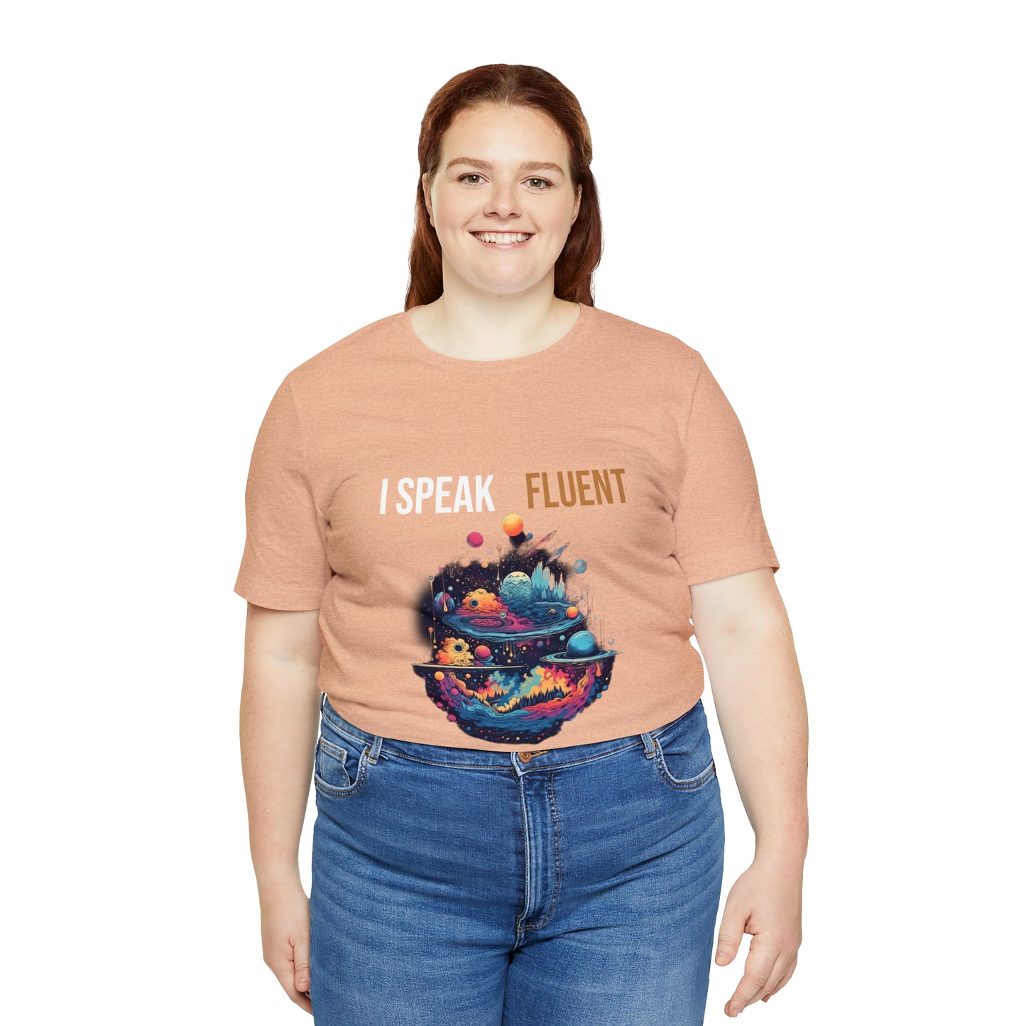 I Speak Fluent UniverseT-shirt -Unisex