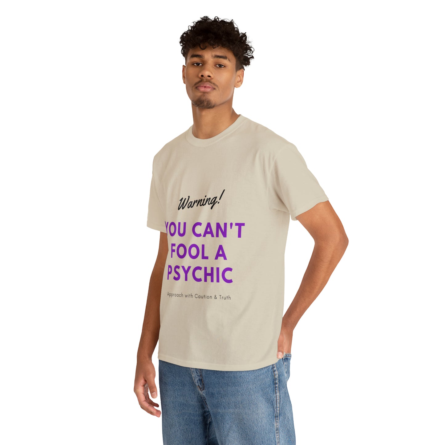 You Can't Fool a Psychic -multiple colors (Unisex)