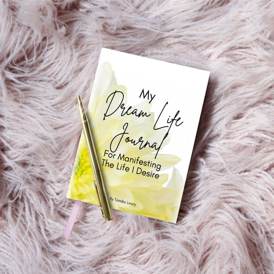 My Dream Life Journal, by Tamiko Lowry